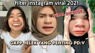FILTER INSTAGRAM GAK PAPA JELEK YANG PENTING PD