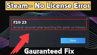 An error occurred while launching this game no licenses Steam error