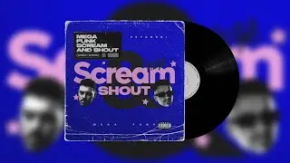 MEGA FUNK SCREAM AND SHOUT - DJ Maninho, DJ Petroski