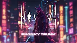 N O W A V E - Phonky Trunk