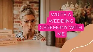 How To Write A Wedding Ceremony