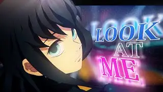 Look At Me - Demon Slayer [AMV/Edit] @OzaT REMAKE