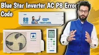 Blue Star Inverter AC P8 Error Code || How To Solve P8 Error Code In Blue Star Inverter AC