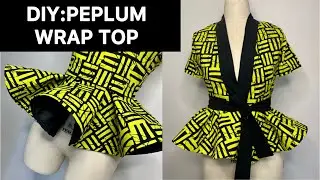 How to Cut and sew a Peplum Wrap top| Easy Cutting and Stitching Tutorial.