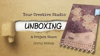 Your Creative Studio Unboxing and Projecct
