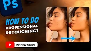 How to Do Professional Retouching | Photoshop Tutorial