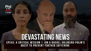 Devastating News | Jon and Rachel Goldberg-Polin | Phil in the Blanks