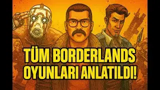 Borderlands Oyunları Özeti