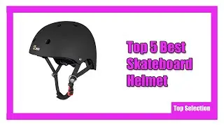✅  Top 5 Best Skateboard Helmet
