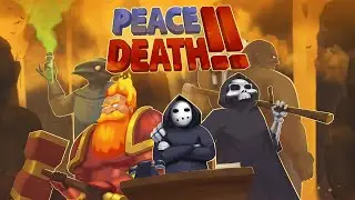 [#3] Прохождение Peace, Death! 2 от Setzer.