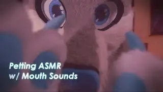 [Furry ASMR] Petting you to sleep! w/ Mouth Sounds