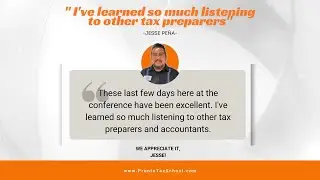 Tax Pro Conference Highlights: "I've learned so much listening to other tax preparers" - Jesse Peña
