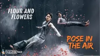 Challenge: 18 models to pose in the air with flour and flowers l Face of Vietnam 2024✨✨