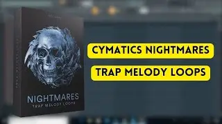 Cymatics Nightmares Trap Melody Loops || Cymatics Sample Pack Free Download || Producers Stand