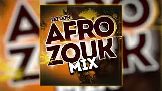 Afro Zouk Mix | DJ DJN