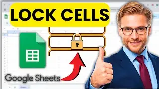 Google Sheets EXPERTS Use This Trick to LOCK CELLS (Easy Guide) (2025)