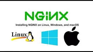 2 Installing NGINX on Linux, Windows, and macOS