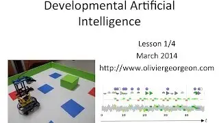 Developmental Artificial Intelligence. Lesson 1/4.