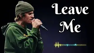 Justin bieber - Leave Me