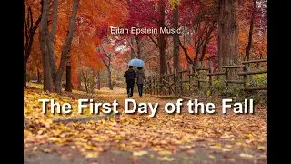 THE FIRST DAY OF THE FALL / Emotional Nature Autumn Relaxing Classical Piano Background Music