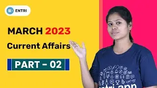 March 2023: MOST EXPECTED Current Affairs - Part 2| APPSC | TSPSC | SSC | RRB | Entri App Telugu