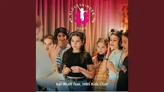 Glückskinder (feat. MBS Kids Chor) (Kinderchor Version)