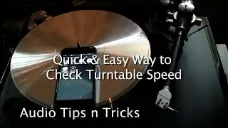 Quick & Easy Way to Check Turntable Speed