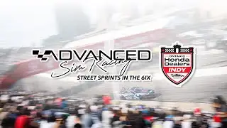 Weekend Recap | 2024 Advanced SimRacing Street Sprints in the 6IX - Ontario Honda Dealers IndyTO