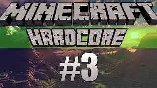 Minecraft Hardcore #3