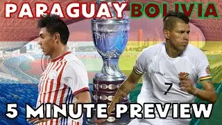2021 Copa America - Paraguay vs Bolivia - 5 Minute Preview