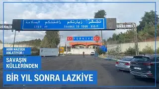Savaşın küllerinden bir yıl sonra Lazkiye