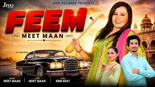 FEEM ii MEET MAAN ii NEW PUNJABI SONG 2022 II JIYO RECORDS