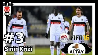 FIFA 16 - BEŞİKTAŞ Kariyer Modu (Sinir Krizi) #3