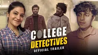 College Detectives | Official Trailer | Ft. Vidur, Mugdha, Karpoor & Harshpal | 