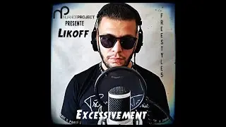 Likoff - Freestyle 5 Excessivement - Clip Freestyle.