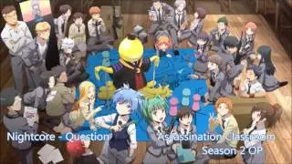 Nightcore - Question[Assassination Classroom]