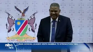 Namibia, Cuba boost judicial cooperation - nbc