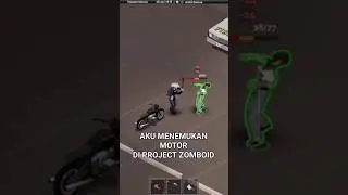 Aku Dapat Motor Di Project Zomboid! 