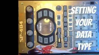 Setting the data type on the Roland SP 404 SX