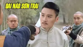 PHIM HÀNH ĐỘNG ĐỈNH CAO - ĐẠI NÁO SƠN TRẠI | PHIM HÀNH ĐỘNG VÕ THUẬT HAY NHẤT
