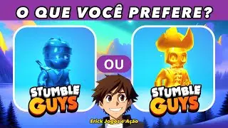 O Que Você Prefere? | LENDÁRIA ou ESPECIAL | Edição Skins Stumble Guys | Jogo das Escolhas