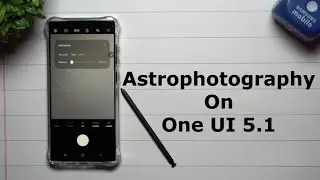 Samsung AstroPhotography - How Amazing Is It? (One UI 5.1)