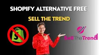 Sell The Trend :Shopify Alternative Free