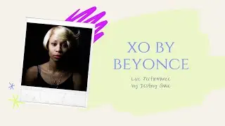 XO (Cover) - Live Performance
