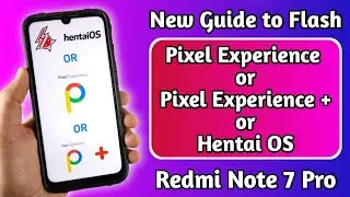 How to Install Pixel Experience Plus ROM on Redmi Note 7 Pro • Complete Guide 🔥
