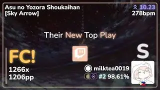 10.23⭐ milktea0019 | Yuaru - Asu no Yozora Shoukaihan [Sky Arrow] +HDDT 98.61% FC | 1206pp - osu!