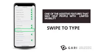 One of the Assistive Features that may help people with limited mobility: Swipe to Type