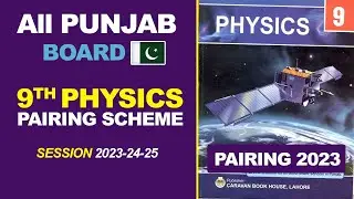 9th Class Physics Pairing Scheme 2023 - Physics Scheme 9th Class 2023 | FAST Science Academy