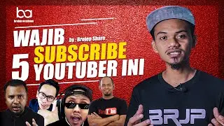 Wajib Subscribe 5 youtuber ini. Tak rugi !