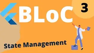 #3. FLUTTER BLOC STATE MANAGEMENT